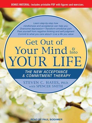 cover image of Get Out of Your Mind & Into Your Life